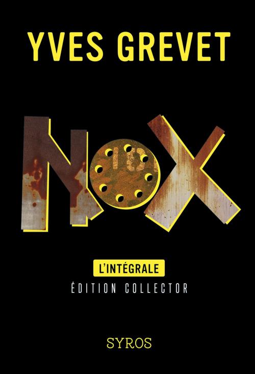 Cover of the book Nox, L'intégrale by Yves Grevet, Nathan