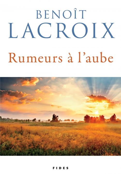 Cover of the book Rumeurs à l’aube by Benoît Lacroix, Groupe Fides