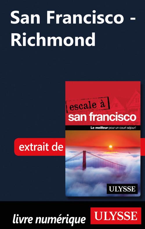 Cover of the book San Francisco - Richmond by Alain Legault, Guides de voyage Ulysse