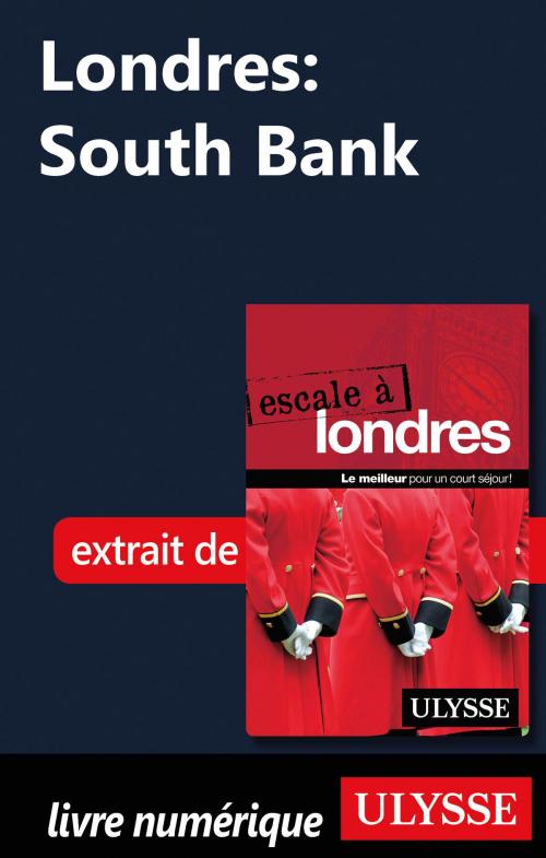 Cover of the book Londres: South Bank by Émilie Clavel, Guides de voyage Ulysse