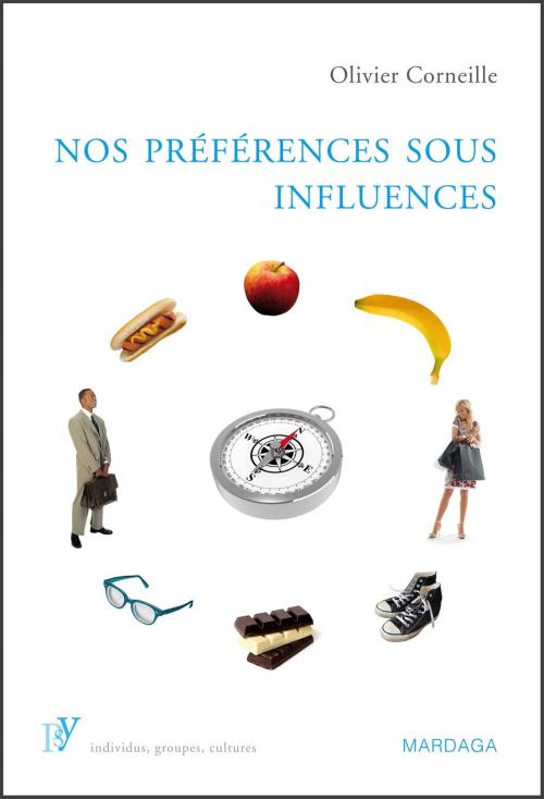 Cover of the book Nos préférences sous influences by Olivier Corneille, Mardaga