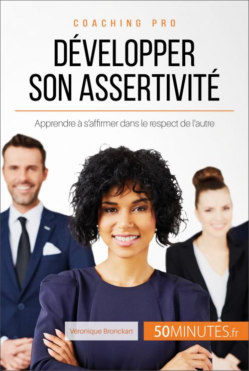 Cover of the book Développer son assertivité by Véronique Bronckart, 50Minutes.fr, 50Minutes.fr