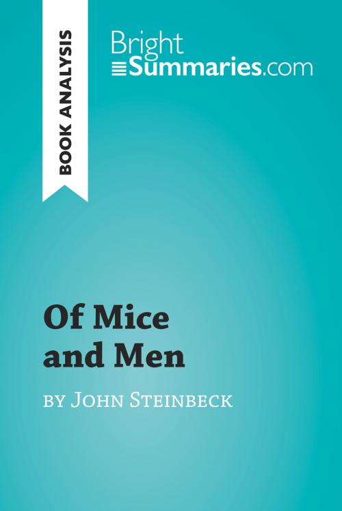 Cover of the book Of Mice and Men by John Steinbeck (Book Analysis) by Bright Summaries, BrightSummaries.com