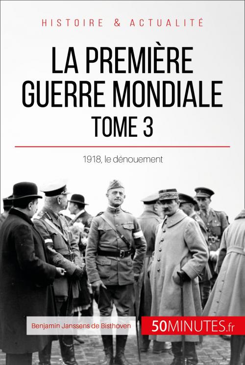 Cover of the book La Première Guerre mondiale (Tome 3) by Benjamin Janssens de Bisthoven, 50Minutes.fr, 50Minutes.fr