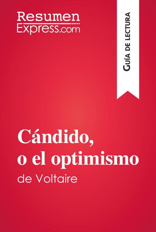 Cover of the book Cándido, o el optimismo de Voltaire (Guía de lectura) by ResumenExpress.com, ResumenExpress.com