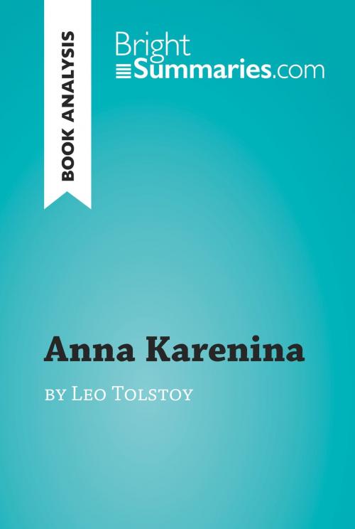 Cover of the book Anna Karenina by Leo Tolstoy (Book Analysis) by Bright Summaries, BrightSummaries.com