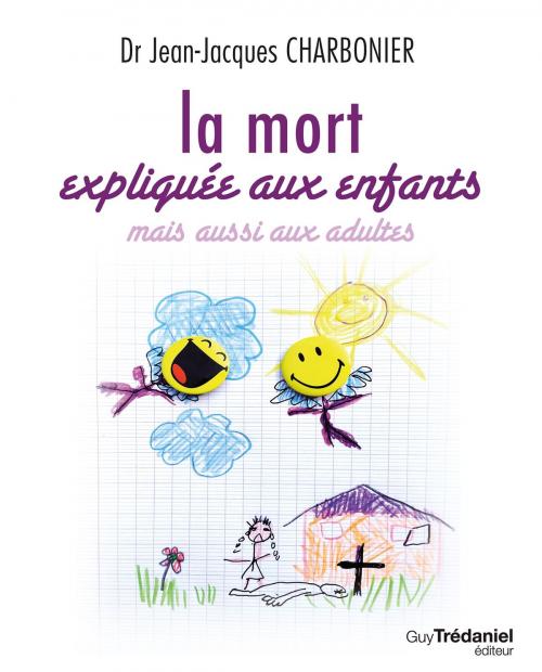 Cover of the book La mort expliquée aux enfants by Jean-Jacques Charbonier, Olivier Chambon, Guy Trédaniel