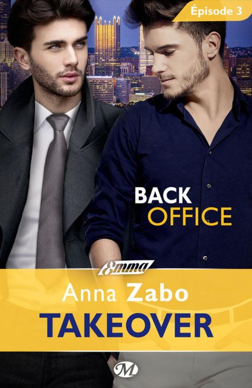 Cover of the book Back Office - Takeover - Épisode 3 by Anna Zabo, Milady