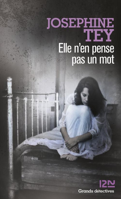 Cover of the book Elle n'en pense pas un mot by Joséphine TEY, Univers Poche
