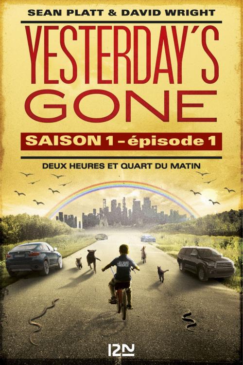 Cover of the book Yesterday's gone - saison 1 - épisode 1 : Deux heures et quart du matin by Sean PLATT, David WRIGHT, Univers Poche