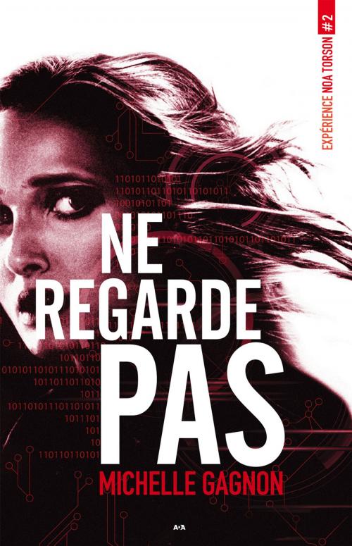 Cover of the book Ne regarde pas by Michelle Gagnon, Éditions AdA