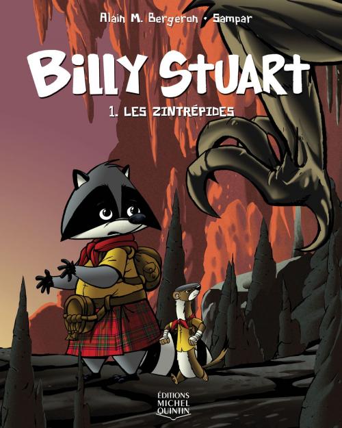 Cover of the book Billy Stuart 1 - Les Zintrépides by Alain M. Bergeron, Éditions Michel Quintin