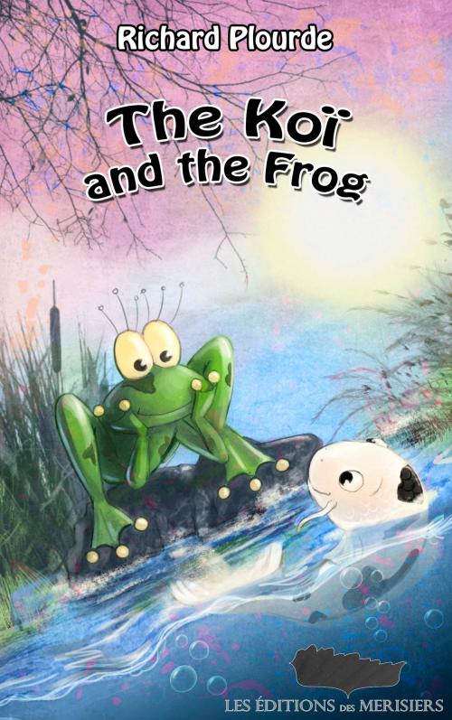 Cover of the book The Koi and the Frog by Richard Plourde, Editions des Merisiers