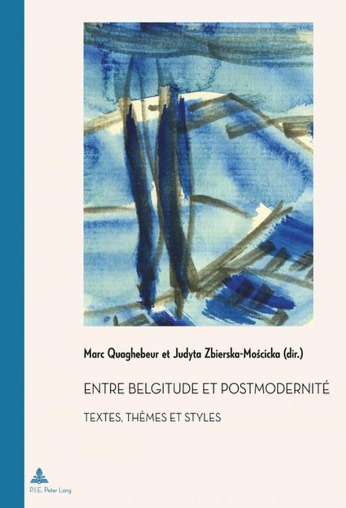 Cover of the book Entre belgitude et postmodernité by , Peter Lang