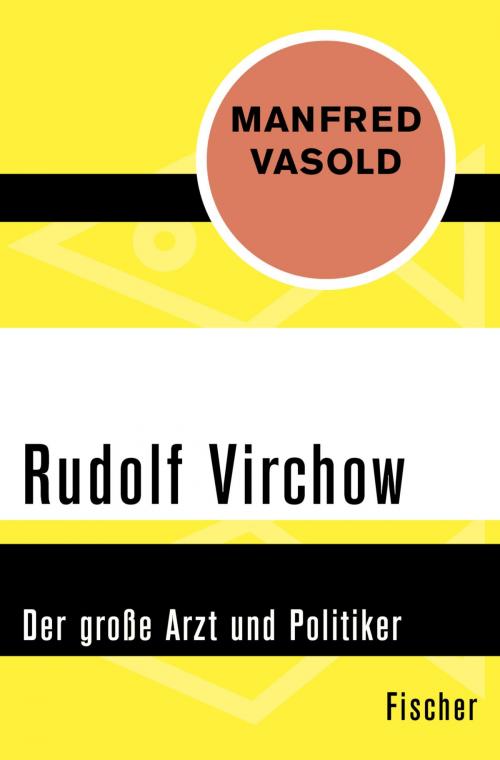 Cover of the book Rudolf Virchow by Prof. Dr. Manfred Vasold, FISCHER Digital