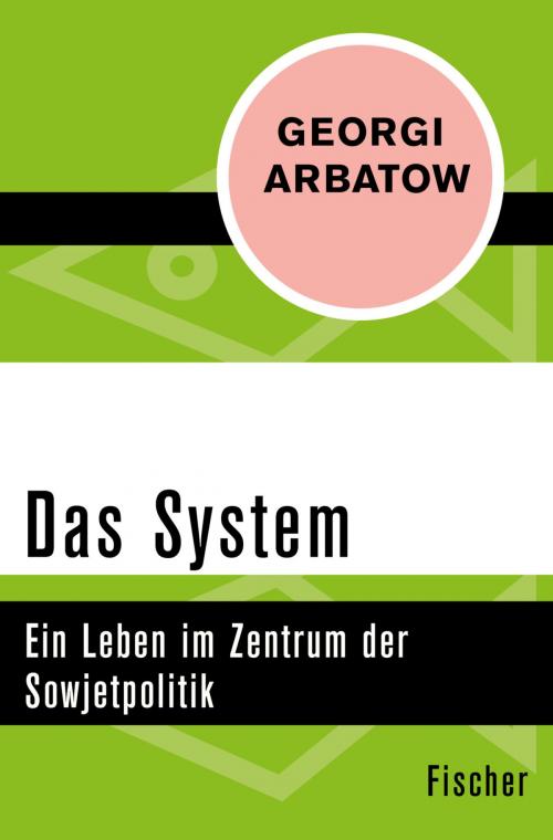 Cover of the book Das System by Georgi Arbatow, FISCHER Digital