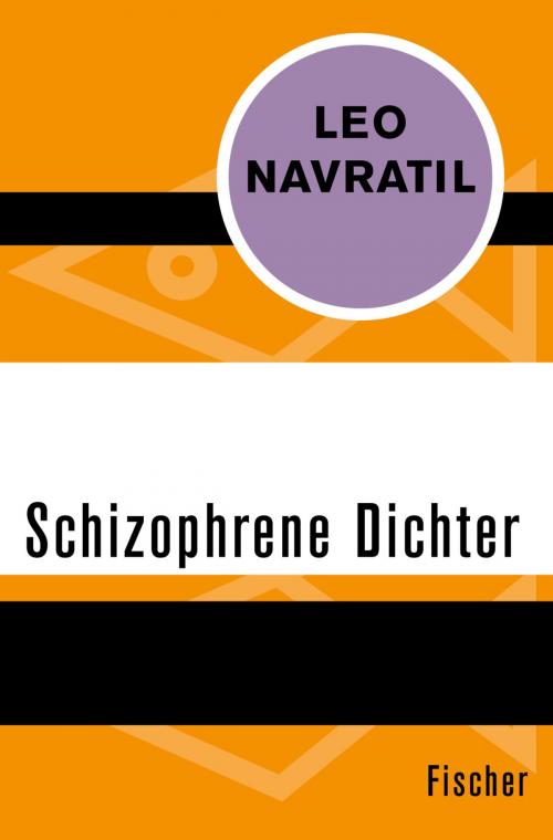 Cover of the book Schizophrene Dichter by Leo Navratil, FISCHER Digital