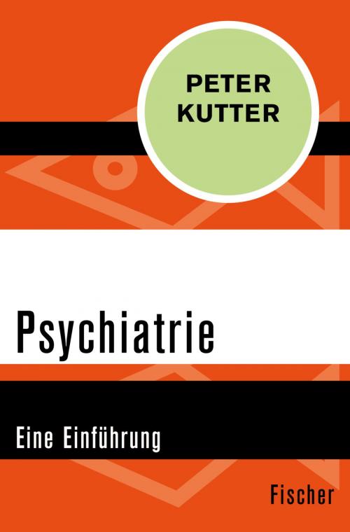 Cover of the book Psychiatrie by Prof. Dr. Peter Kutter, FISCHER Digital