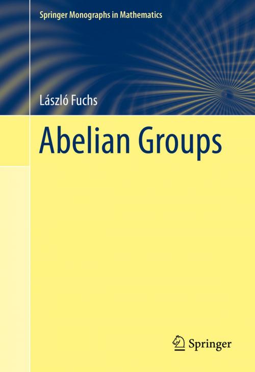 Cover of the book Abelian Groups by László Fuchs, Springer International Publishing