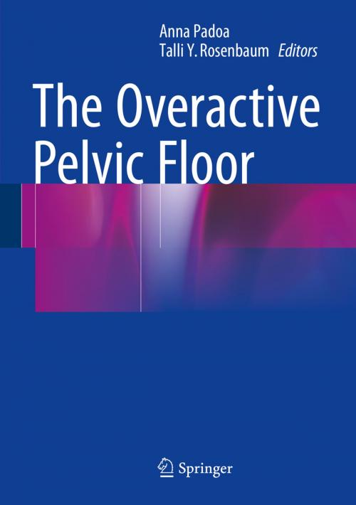 Cover of the book The Overactive Pelvic Floor by , Springer International Publishing