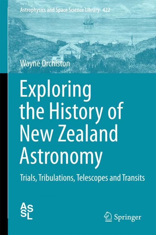 Cover of the book Exploring the History of New Zealand Astronomy by Wayne Orchiston, Springer International Publishing