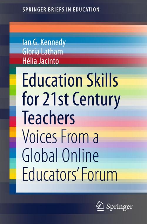 Cover of the book Education Skills for 21st Century Teachers by Gloria Latham, Hélia Jacinto, Ian G. Kennedy, Springer International Publishing