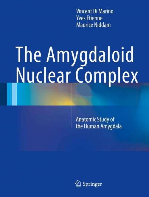 Cover of the book The Amygdaloid Nuclear Complex by Vincent Di Marino, Yves Etienne, Maurice Niddam, Springer International Publishing