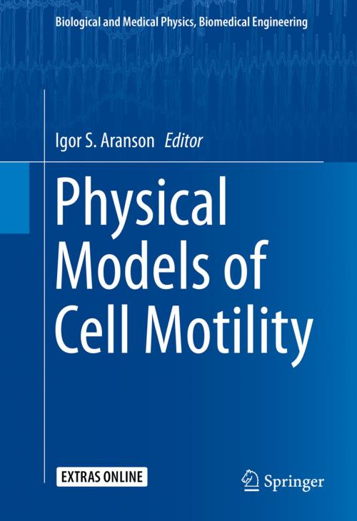 Cover of the book Physical Models of Cell Motility by , Springer International Publishing