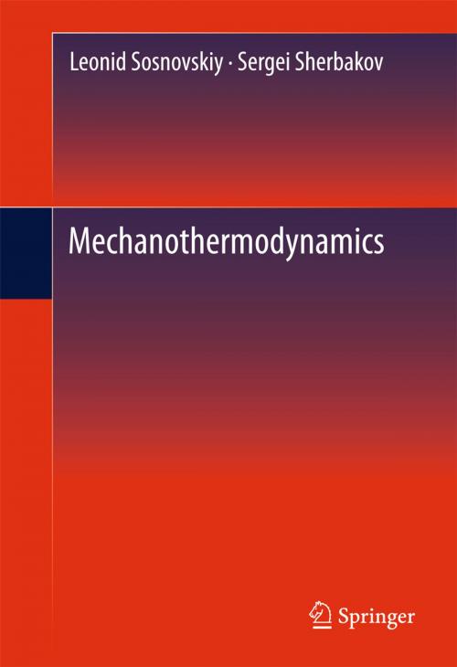 Cover of the book Mechanothermodynamics by Leonid Sosnovskiy, Sergei Sherbakov, Springer International Publishing