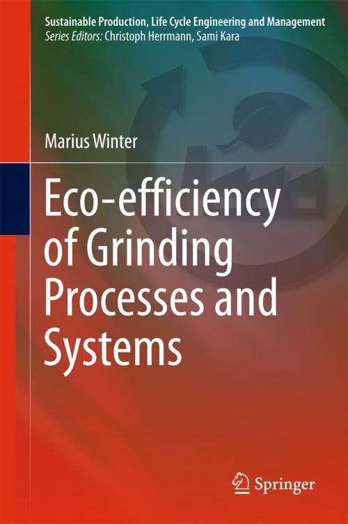 Cover of the book Eco-efficiency of Grinding Processes and Systems by Marius Winter, Springer International Publishing