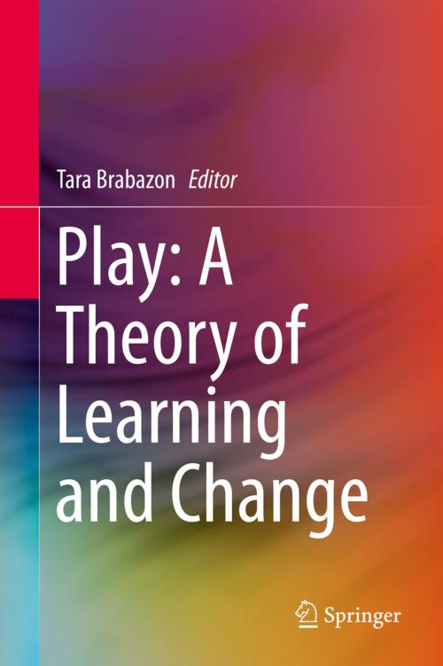 Cover of the book Play: A Theory of Learning and Change by , Springer International Publishing