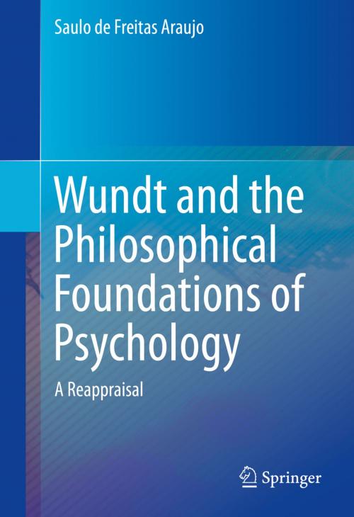 Cover of the book Wundt and the Philosophical Foundations of Psychology by Saulo de Freitas Araujo, Springer International Publishing