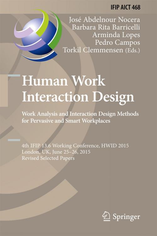 Cover of the book Human Work Interaction Design: Analysis and Interaction Design Methods for Pervasive and Smart Workplaces by , Springer International Publishing