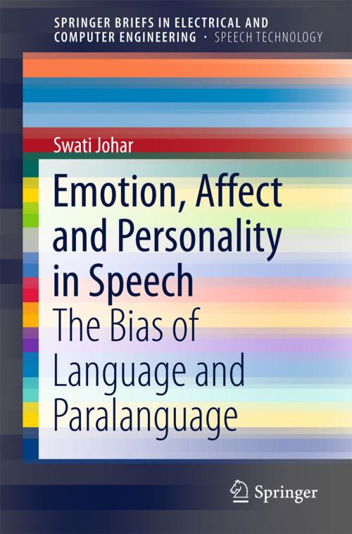 Cover of the book Emotion, Affect and Personality in Speech by Swati Johar, Springer International Publishing