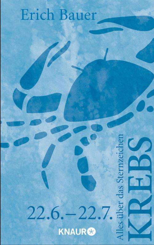 Cover of the book Alles über das Sternzeichen Krebs by Erich Bauer, Knaur MensSana eBook