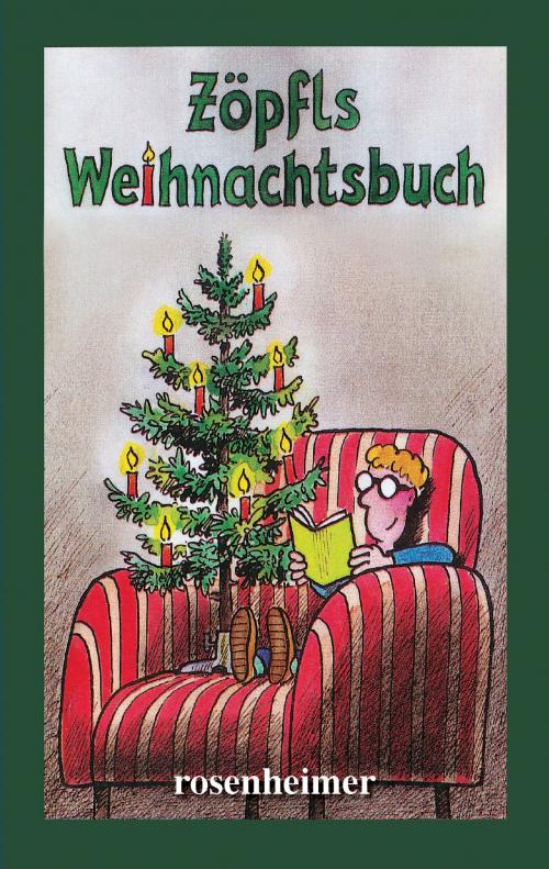 Cover of the book Zöpfls Weihnachtsbuch by Helmut Zöpfl, Rosenheimer Verlagshaus