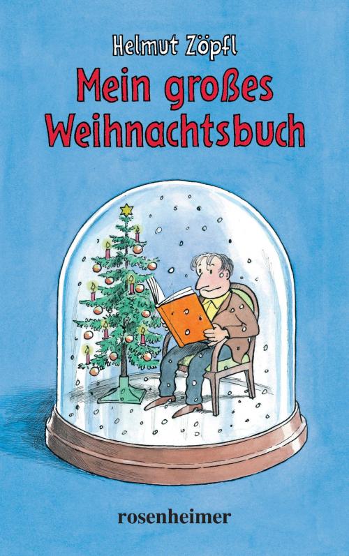 Cover of the book Mein großes Weihnachtsbuch by Helmut Zöpfl, Rosenheimer Verlagshaus