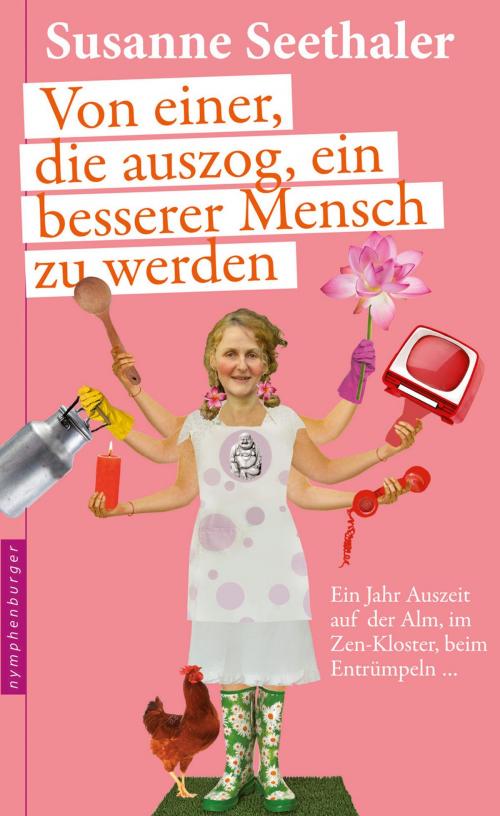 Cover of the book Von einer, die auszog, ein besserer Mensch zu werden by Susanne Seethaler, Nymphenburger