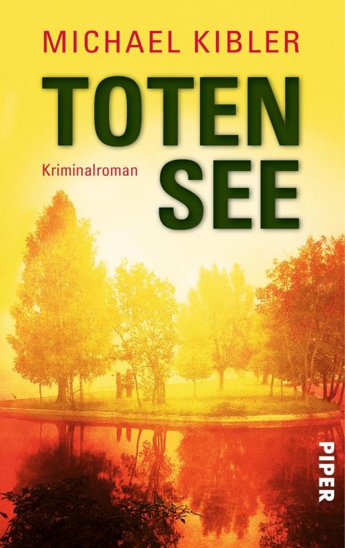 Cover of the book Totensee by Michael Kibler, Piper ebooks