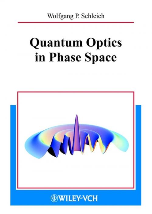 Cover of the book Quantum Optics in Phase Space by Wolfgang P. Schleich, Wiley