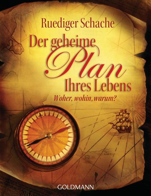 Cover of the book Der geheime Plan Ihres Lebens by Ruediger Schache, Arkana