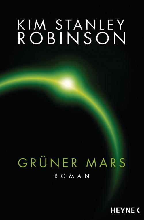 Cover of the book Grüner Mars by Kim Stanley Robinson, Heyne Verlag