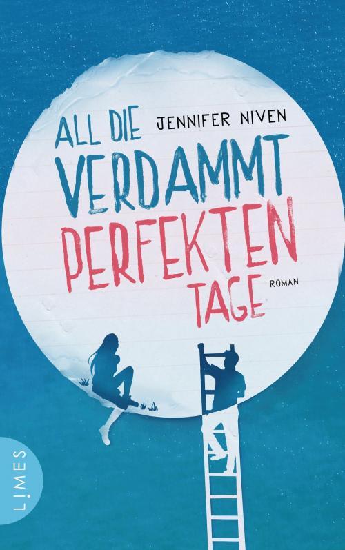 Cover of the book All die verdammt perfekten Tage by Jennifer Niven, Limes Verlag