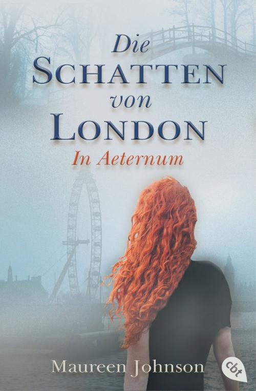 Cover of the book Die Schatten von London - In Aeternum by Maureen Johnson, cbt