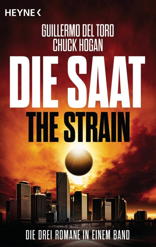 Cover of the book Die Saat - The Strain by Guillermo del Toro, Chuck Hogan, Heyne Verlag