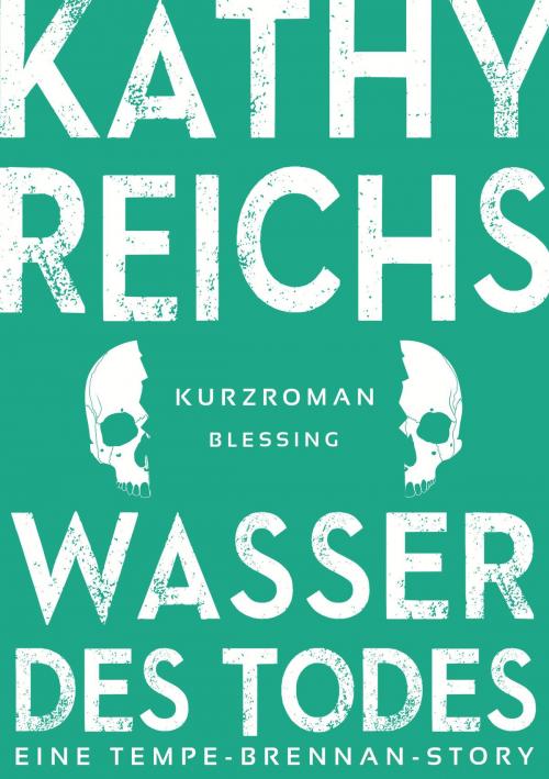 Cover of the book Wasser des Todes (2) by Kathy Reichs, Karl Blessing Verlag