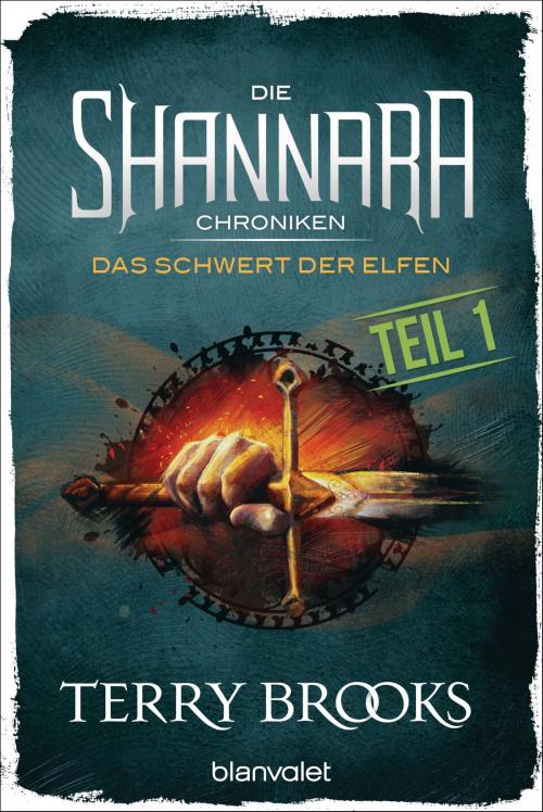 Cover of the book Die Shannara-Chroniken - Das Schwert der Elfen. Teil 1 by Terry Brooks, Blanvalet Taschenbuch Verlag