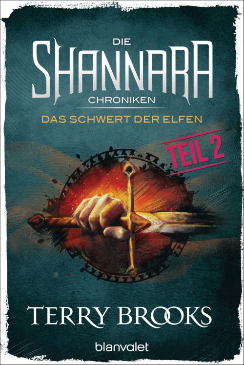 Cover of the book Die Shannara-Chroniken - Das Schwert der Elfen. Teil 2 by Terry Brooks, Blanvalet Taschenbuch Verlag