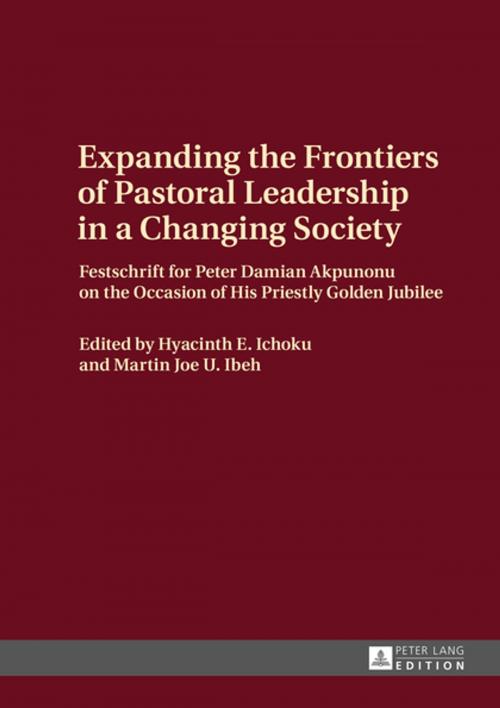 Cover of the book Expanding the Frontiers of Pastoral Leadership in a Changing Society by , Peter Lang