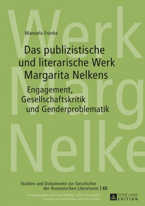 Cover of the book Das publizistische und literarische Werk Margarita Nelkens by Manuela Franke, Peter Lang